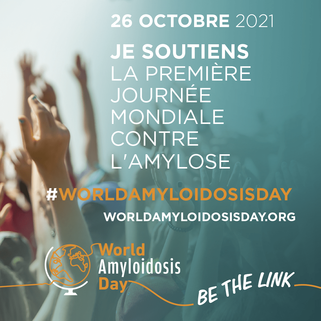 Je soutiens la première journée mondiale contre l'amylose