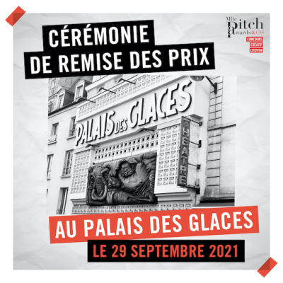 Mlle Pitch awards & co invité au Palais des glaces pour sa cérémonie de remise de prix !