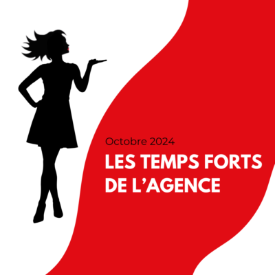 Les TEMPS FORTS de l’agence