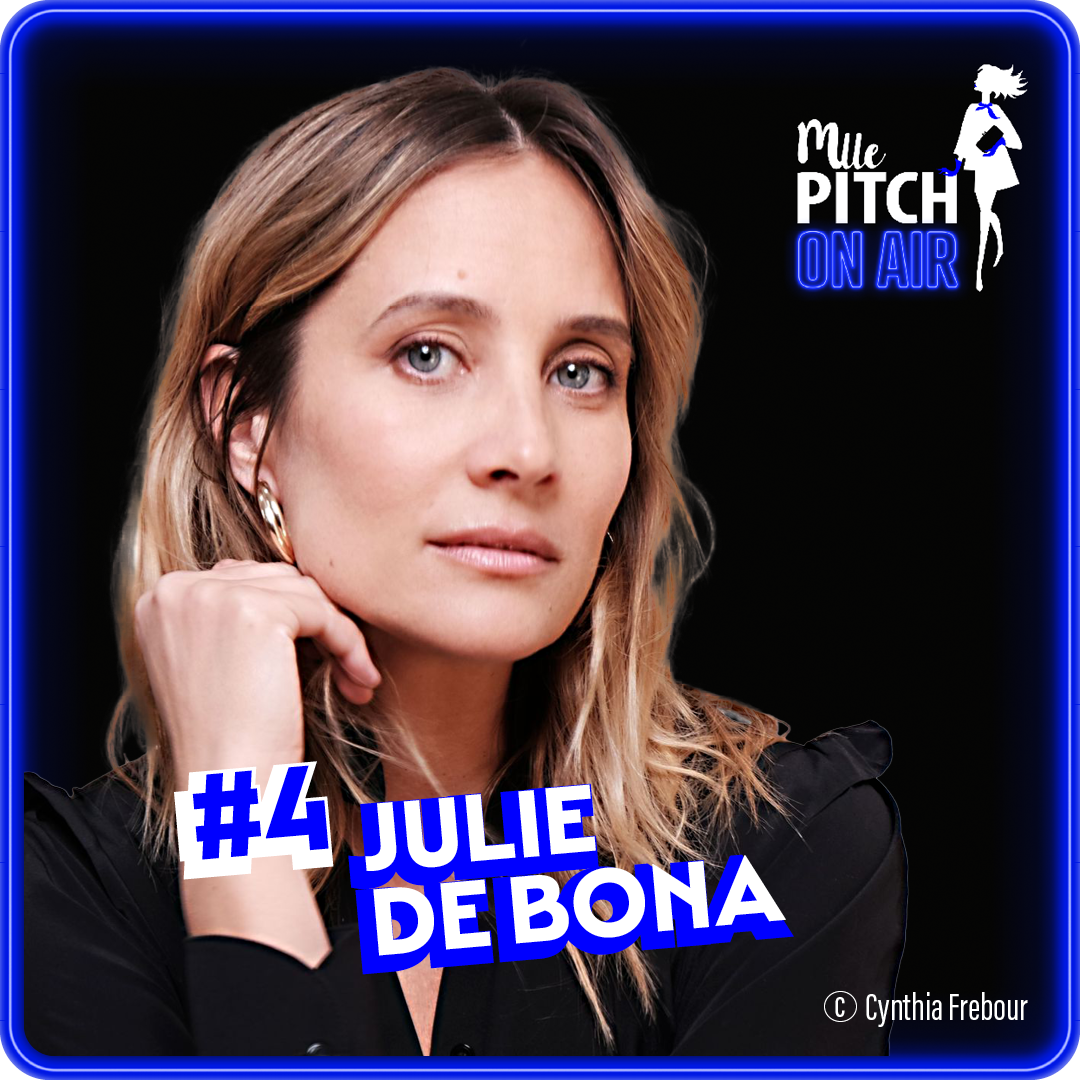 #4 – Julie de Bona : la sensibilité comme super-pouvoir.